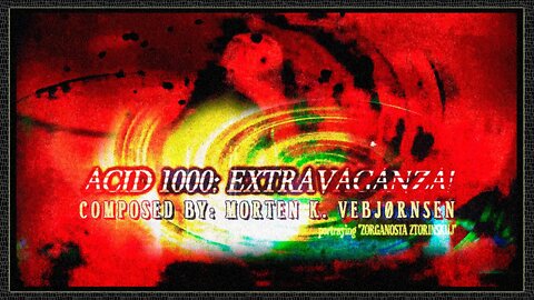 ACID 1000 #Extravaganza 5K | Film Score from Monsun Filmatorium