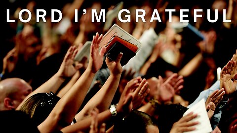 Worship With a Heart Full of Gratitude