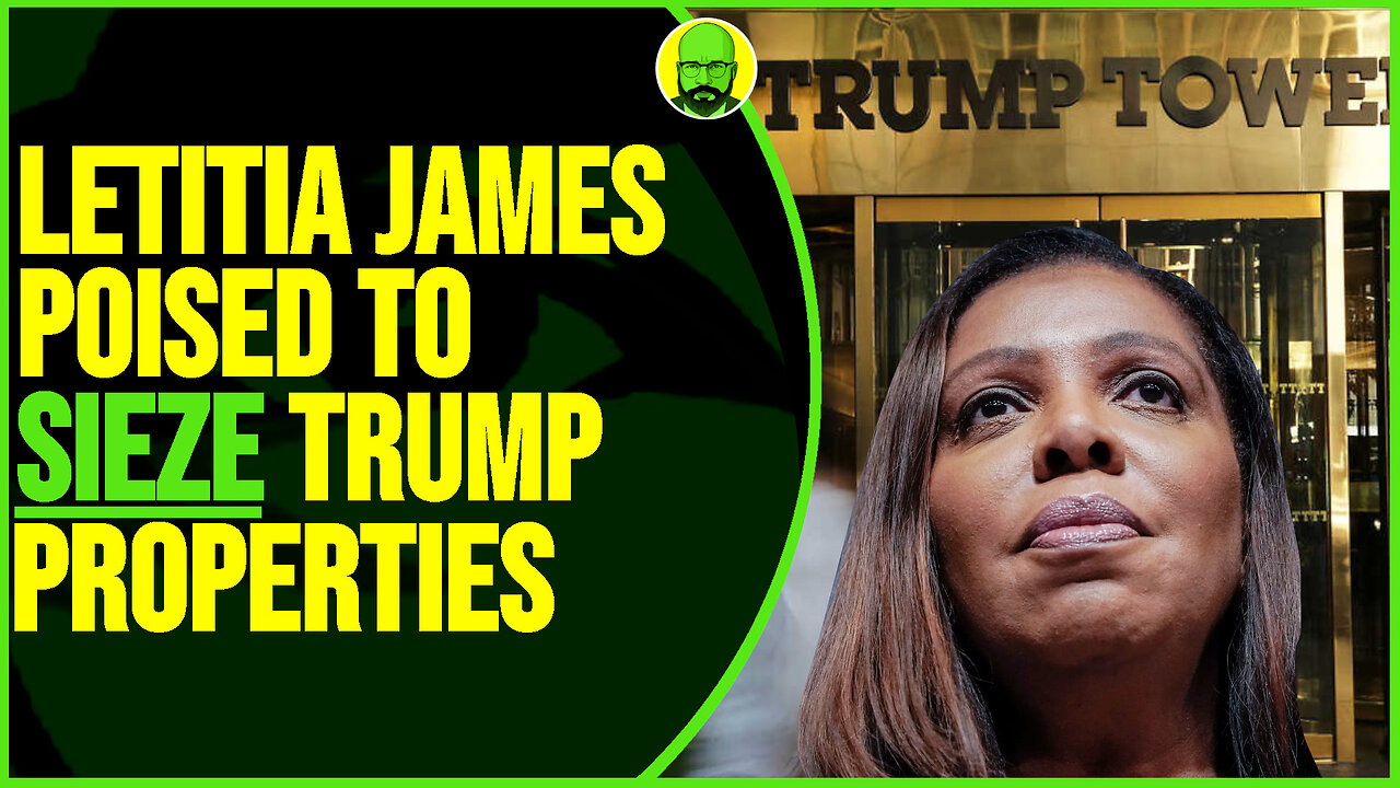 LETITIA JAMES POISED TO SEIZE TRUMP PROPERTIES