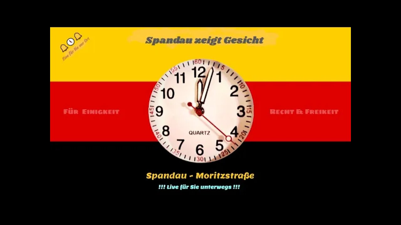 🔔🕕🔔 -Für Einigkeit, Recht & Freiheit - Live aus Spandau- 04.04.22