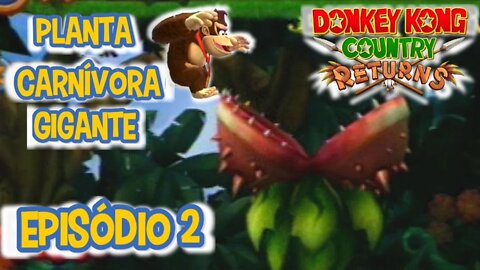 AVENTURA CONTINUA - A PLANTA CARNÍVORA GIGANTE - EPISÓDIO 2.