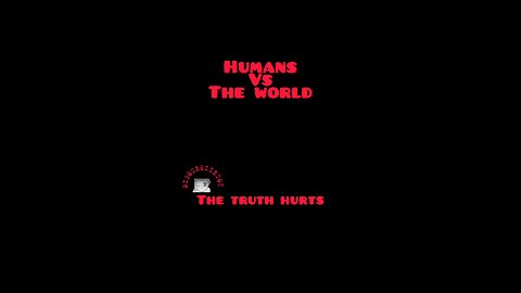 Humans VS The World