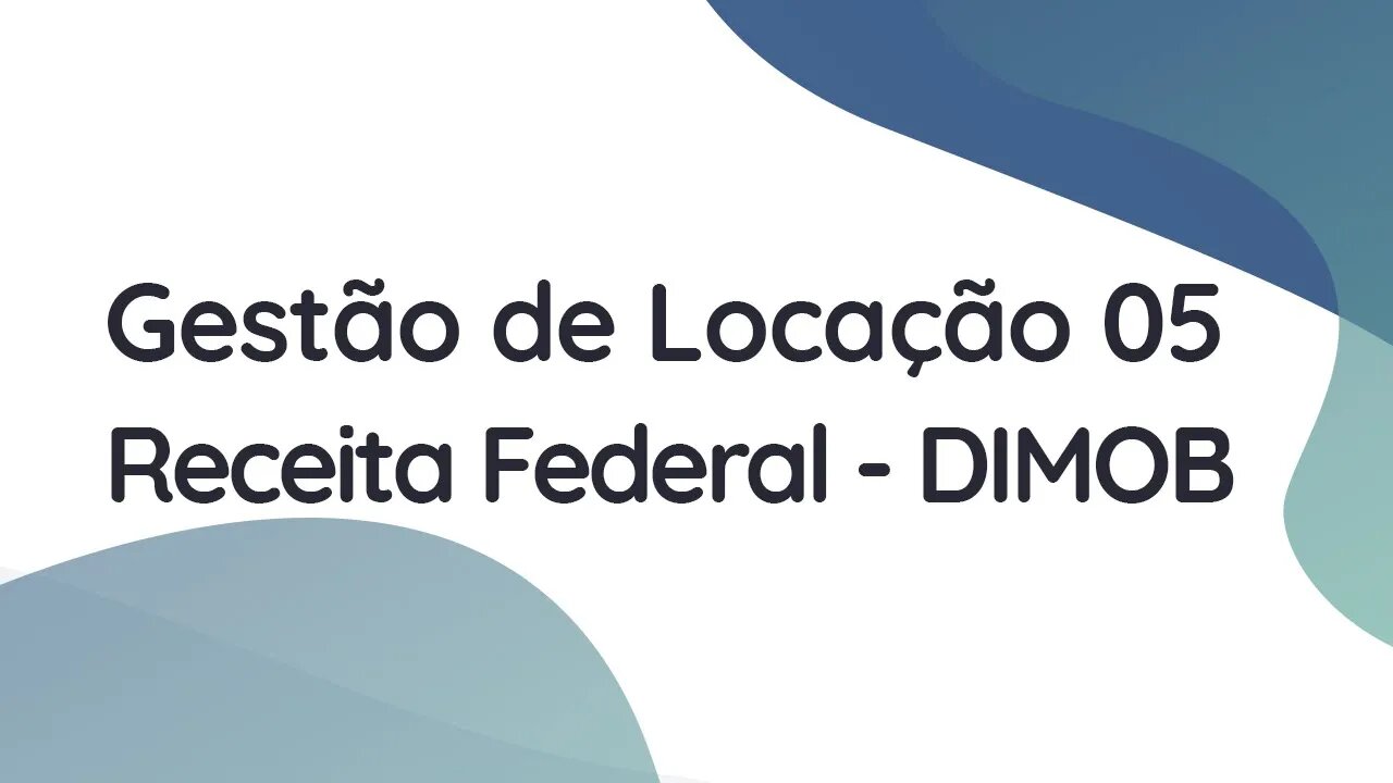 GESTÃO DE LOCAÇÃO, DIMOB AUTOMÁTICA - VÍDEO 5 | AJUDA DO IMOBZI