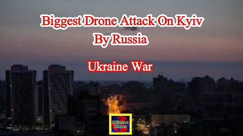 Ukraine’s capital Kyiv hit by biggest drone attack since war began
