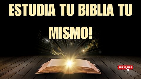 Estudia la biblia tú mismo/entiendes
