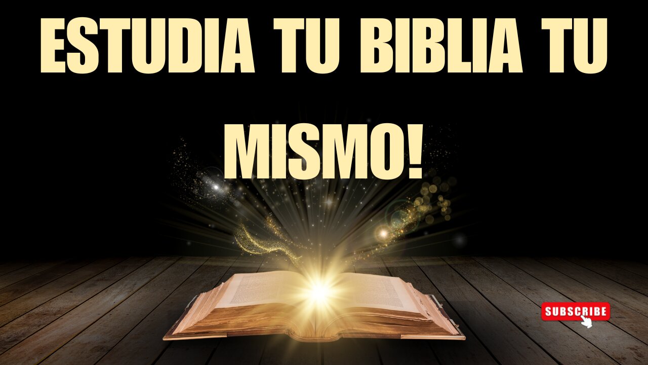 Estudia la biblia tú mismo/entiendes