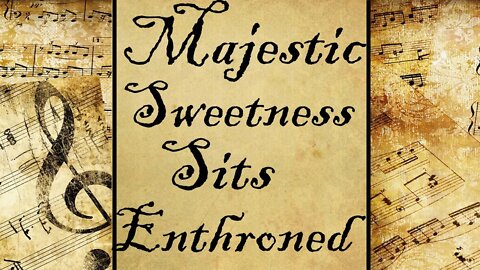 Majestic Sweetness Sits Enthroned | Hymn