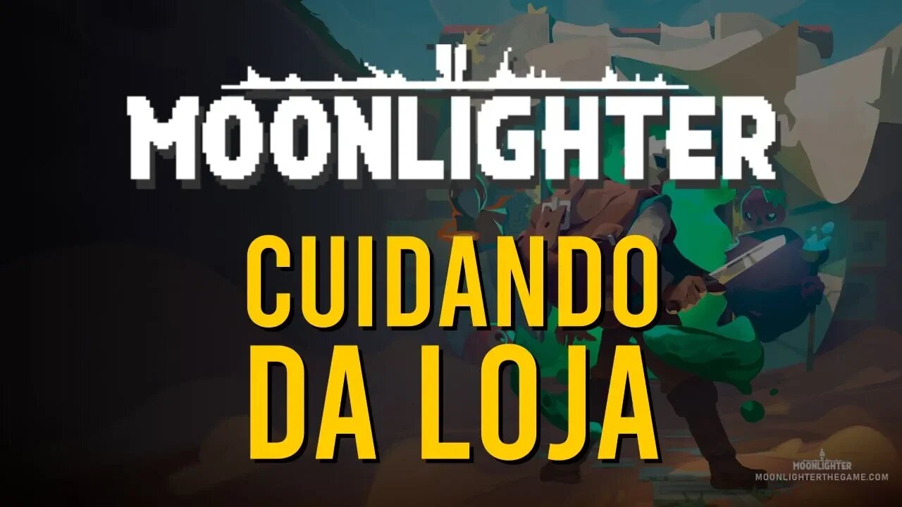 Moonlighter Gameplay PT BR CUIDANDO DA LOJA