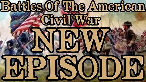 NEW | Battles Of The American Civil War | Ep. 82 | 2nd Rappahannock Station | Campbell's Station