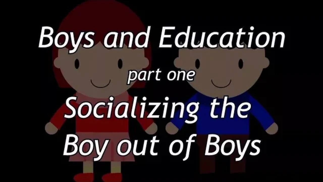 Education and Boys: Socializing the Boy out of Boys