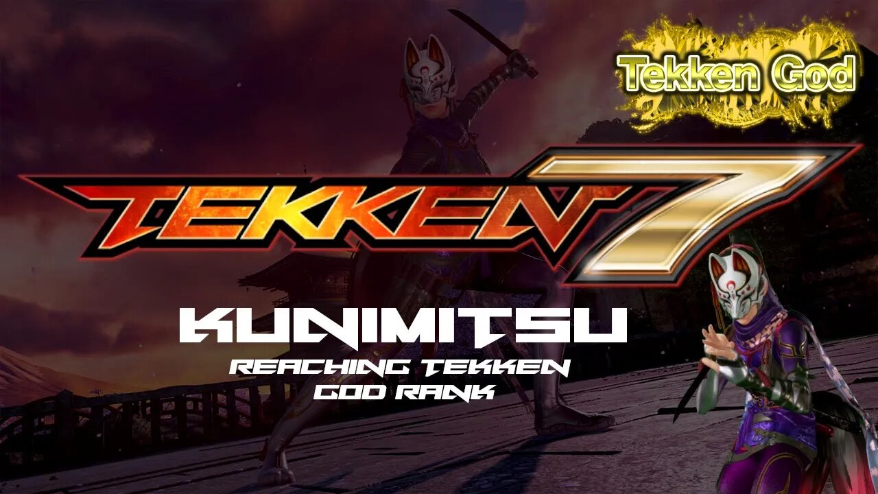 TEKKEN 7 - KUNIMITSU (Reaching TEKKEN GOD rank / Treasure Mode)