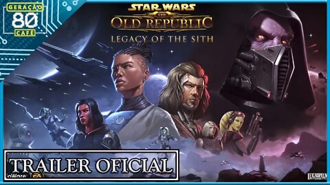 STAR WARS: THE OLD REPUBLIC - LEGACY OF THE SITH - Trailer Cinematográfico (Legendado)