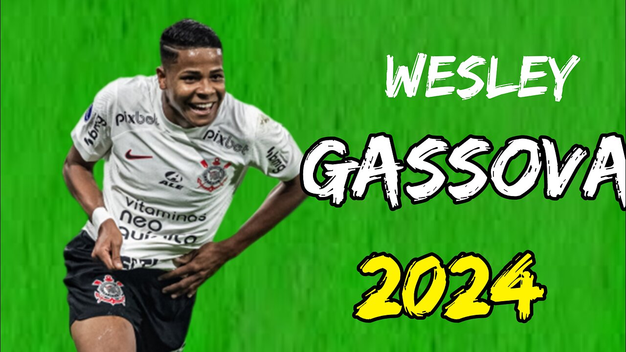 Wesley Gassova - The Future of Brazil 🇧🇷 Amazing Skills & Gaols2024🇧🇷