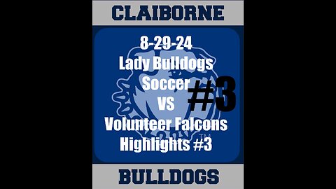 8-29-24 Claiborne Lady Bulldogs Soccer vs Volunteer Falcons Highlights #3