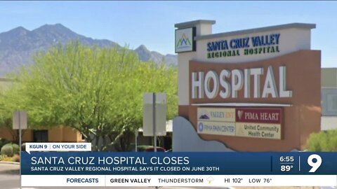 Santa Cruz Valley Regional Hospital closes