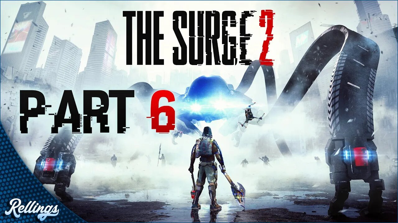 The Surge 2 (PS4) Playthrough | Part 6 (No Commentary)