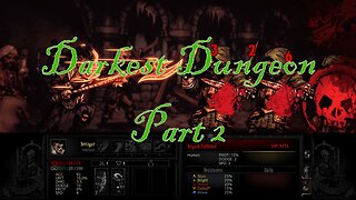 BLACKOUT: DARKEST DUNGEON - Part 2