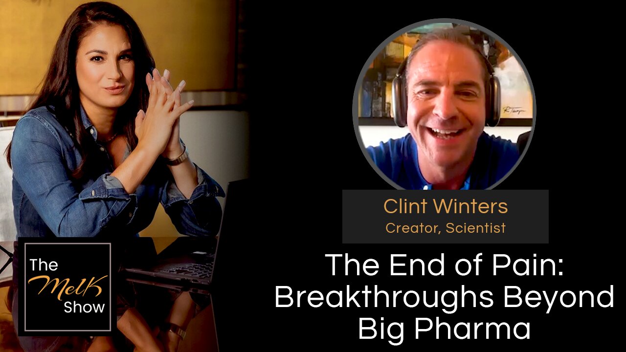 Mel K & Clint Winters | The End of Pain: Breakthroughs Beyond Big Pharma | 6-15-24