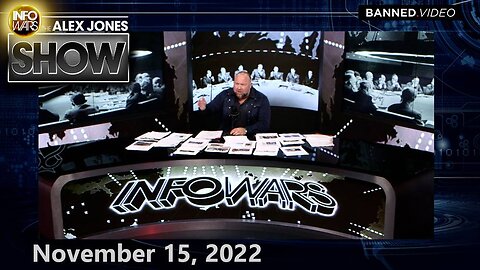 It’s Official! The Democratic Party, Working With the Deep State Has STOLEN the 2022 Midterm Elections, Plunging America Into a Technocratic Dictatorship - ALEX JONES SHOW 11/15/22