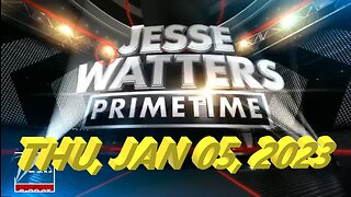 Jesse Watters 01-05-2023