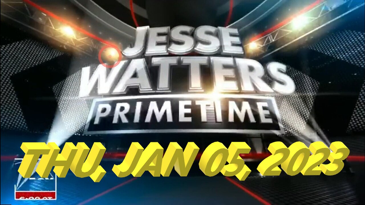 Jesse Watters 01-05-2023