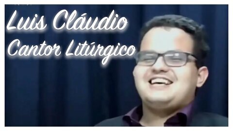 Luiz Cláudio cantor litúrgico no @prosaecast