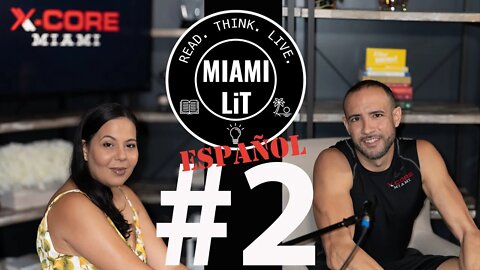 Miami Lit en Español #2 - Saludables con Leo de X-Core Miami