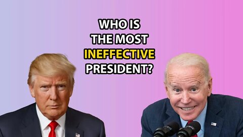 Who Has Been the Most Ineffective President?