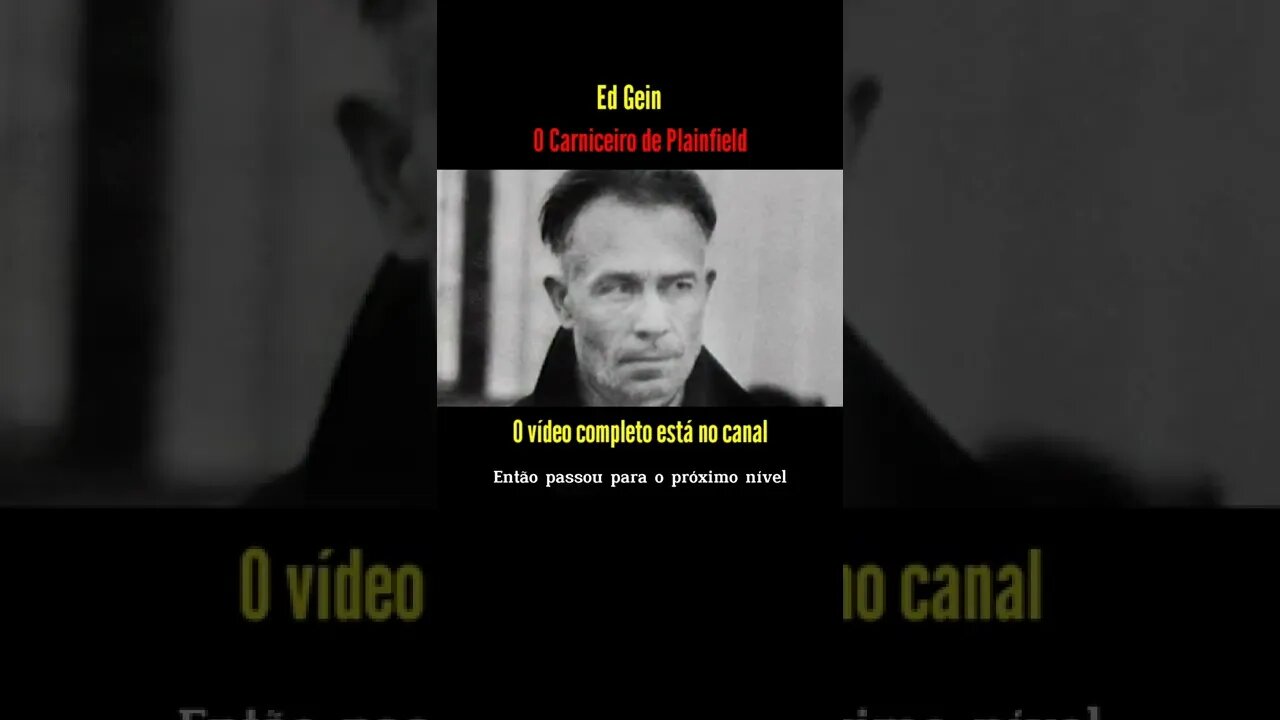 Ed Gein, O Carniceiro de Plainfield. A Inspiração Para o Filme O Massacre Da Serra Elétrica.