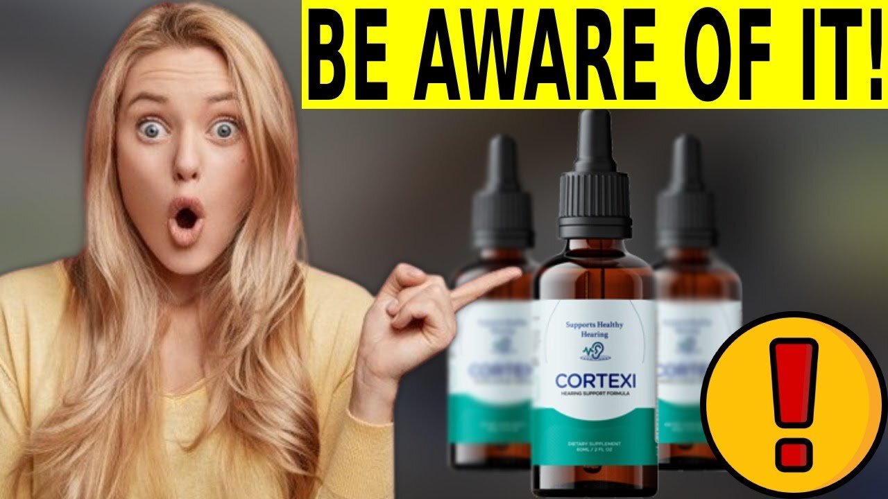 CORTEXI [BE CAREFUL!!] Cortexi Review - CORTEXI SUPPLEMENT REVIEW - Hearing Support - Cortexi Drops