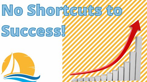 No Shortcuts to Success!