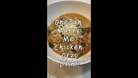 OnePan Marry Me Chicken Orzo Dish