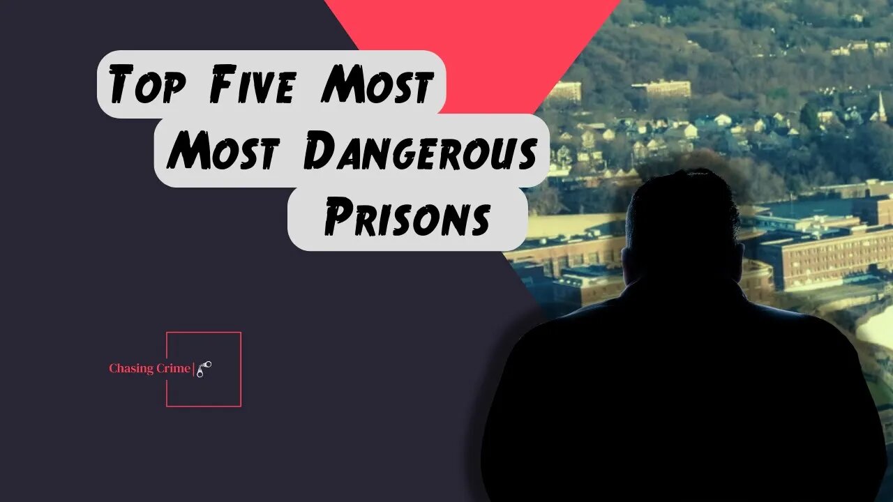 Top 5 Most Dangerous Prisons