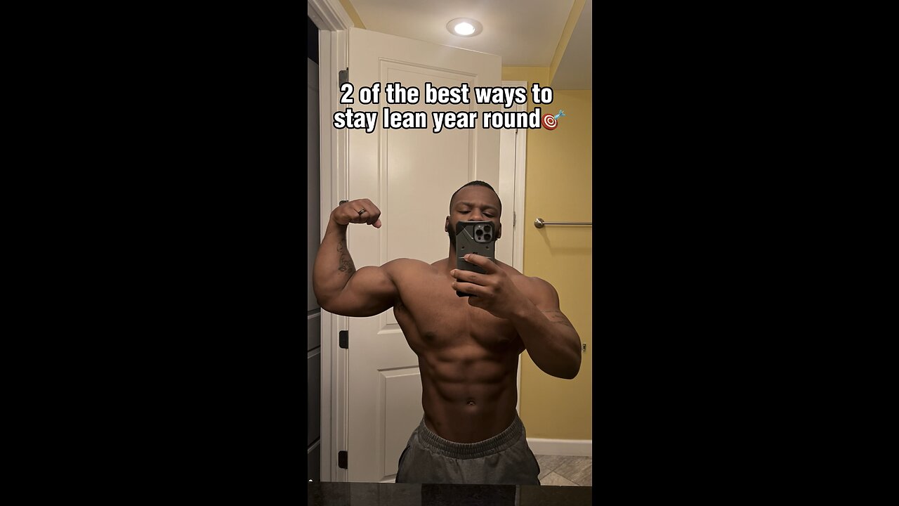 2 of the best ways to stay lean year round!