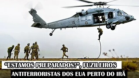 “Estamos Preparados!”, Fuzileiros Antiterroristas Dos EUA Perto Do Irã