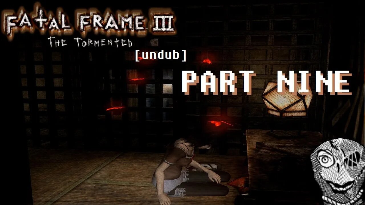 (PART 09) [Return of Crimson Butterflies] Fatal Frame III: The Tormented UNDUB 1080p