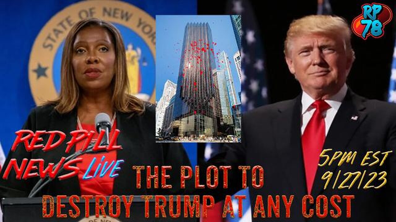 CORRUPT NY JUDGE MOVES TO DESTROY TRUMP’S BUSINESS EMPIRE ON RED PILL NEWS LIVE