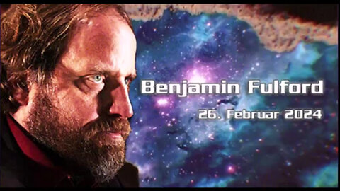 26. Februar 2024 Benjamin Fulford