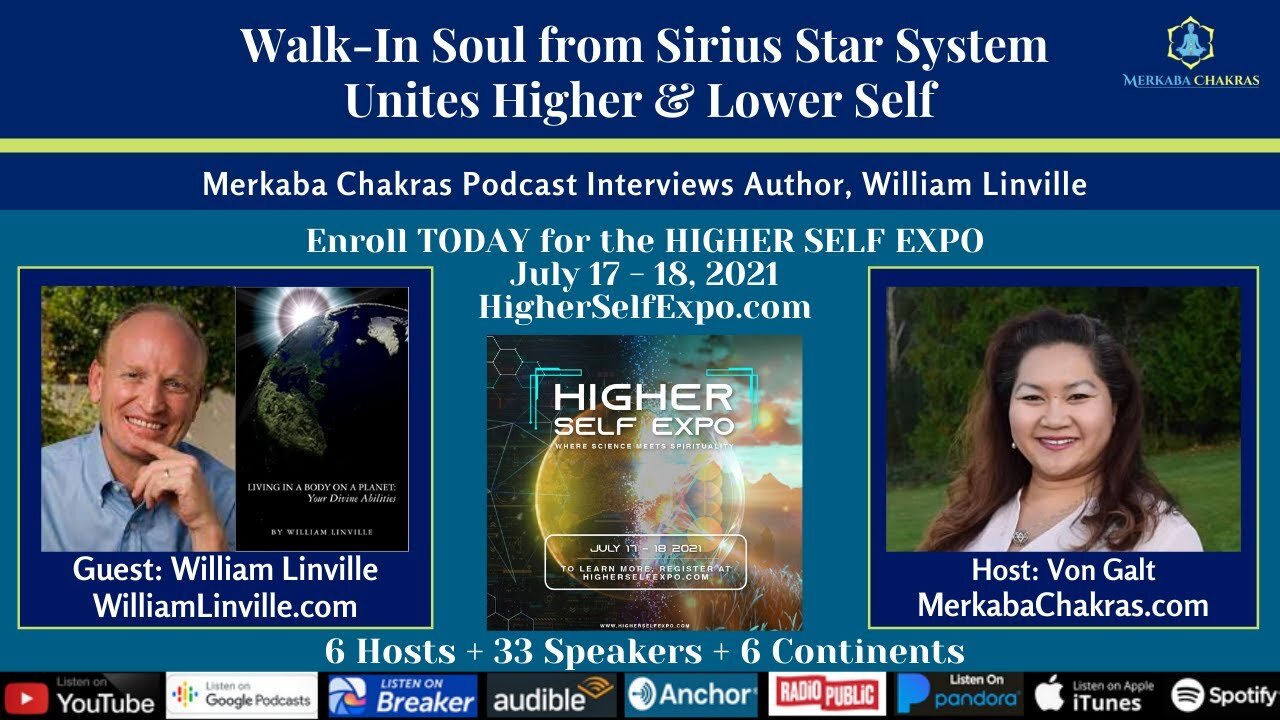 Walk-In Soul from Sirius Unites Higher & Lower Self w/William Linville: Merkaba Chakras Podcast #47