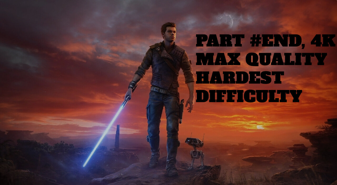 FINISH JEDI SURVIVOR | 4K MAX QUALITY | HARDEST DIFFICULTY