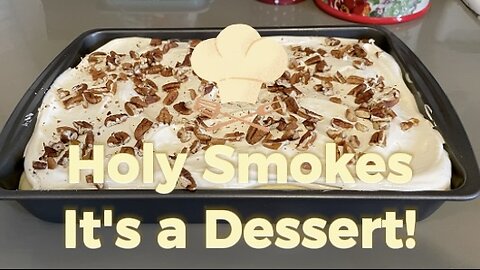 Holy Smokes, It's a Dessert!