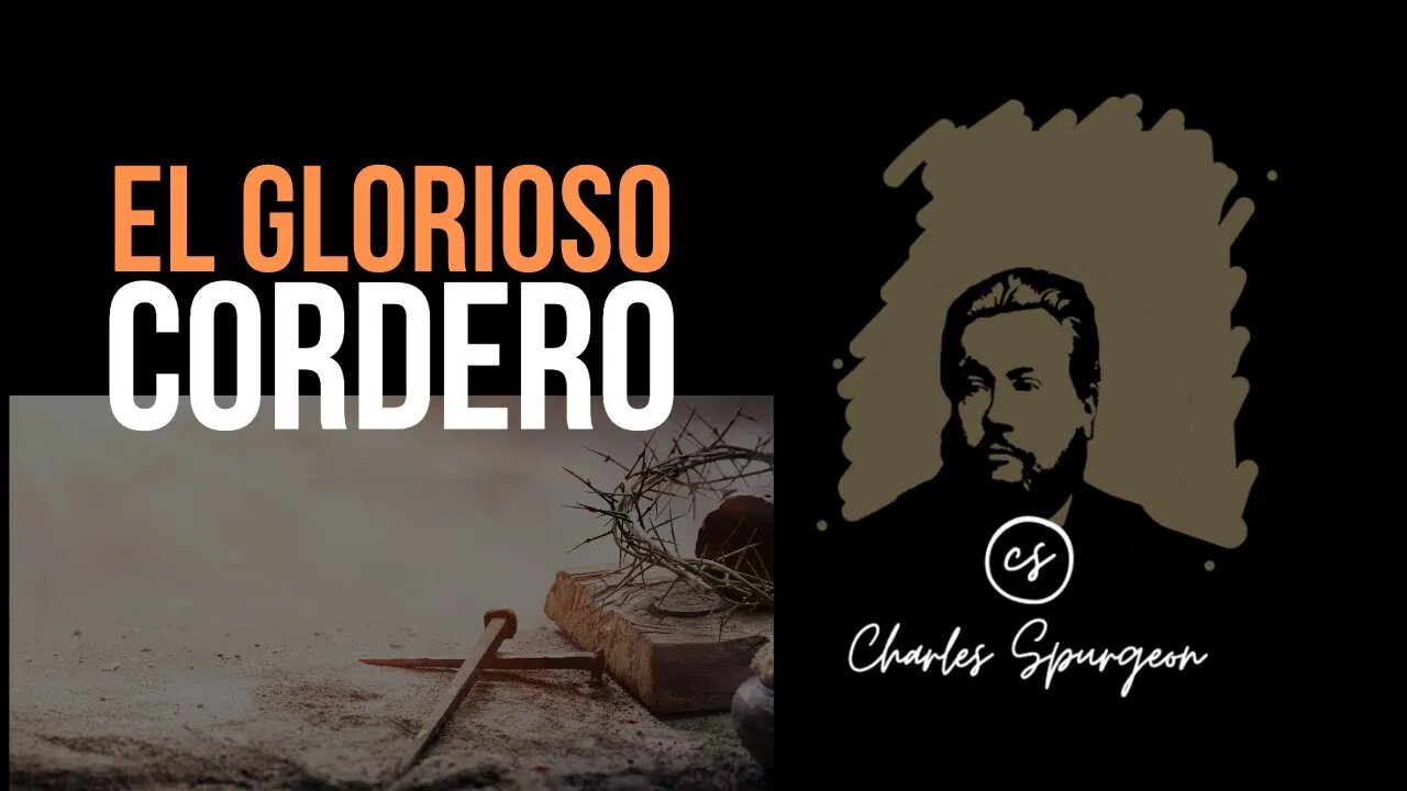 El glorioso Cordero (Apocalipsis 5:6) Devocional de hoy Charles Spurgeon