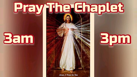 Our Lord to Enoch: Pray the Divine Mercy Chaplet Each Day 3am To Defeat the Satanic Rites