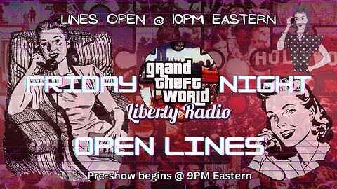 Fri Nite Stream - Open Lines July 26 2024