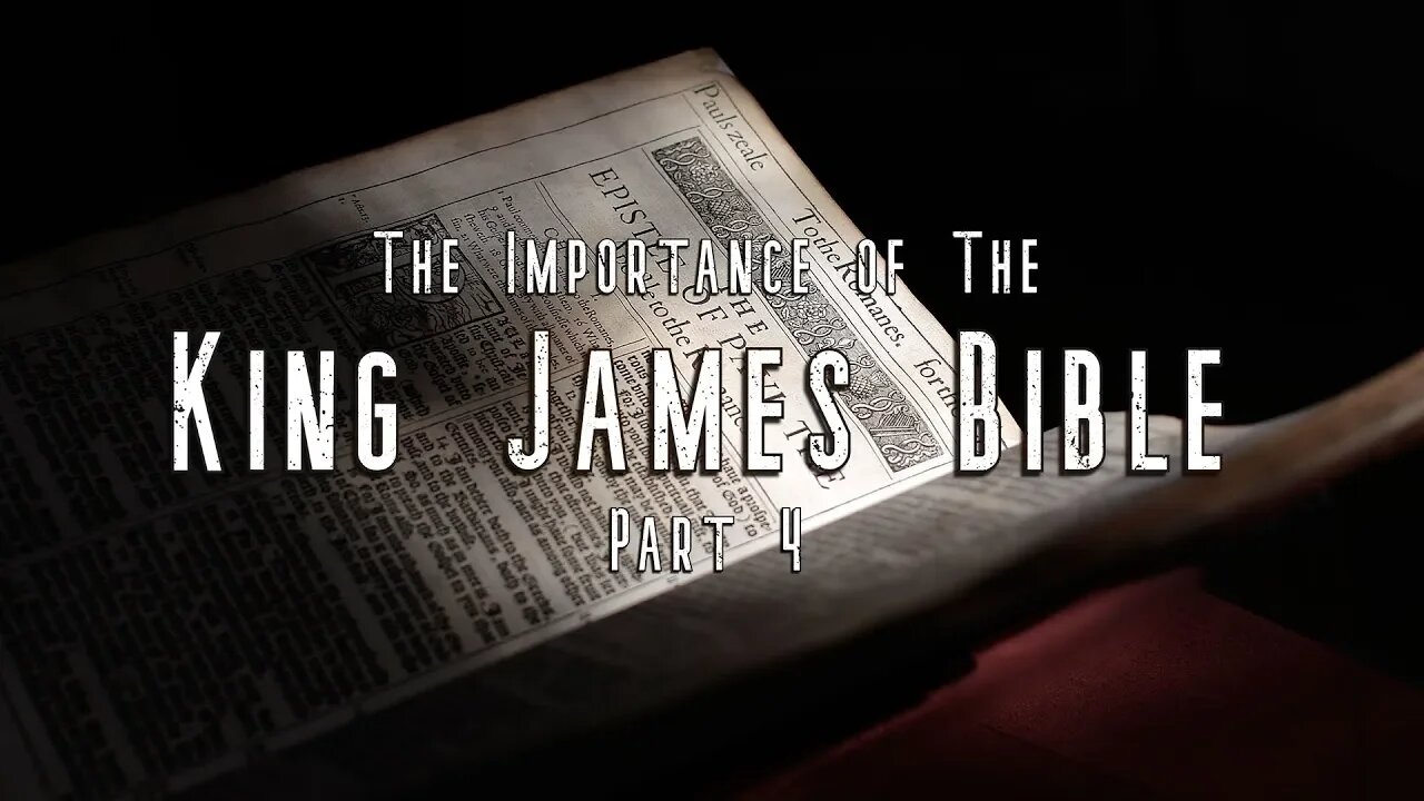 The Importance of The King James Bible by Robert Reed