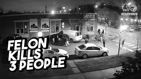 Security Footage Shows Felon Shoot 3 People