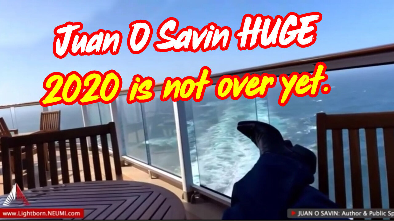 Juan O Savin HUGE - 2020 Is Not Over Yet - 3/21/24..