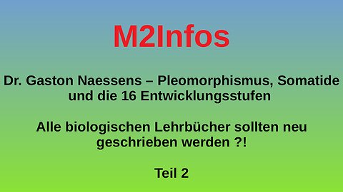 Dr. Gaston Naessens – Pleomorphismus, Somatide und das Somatoskop - Teil-2