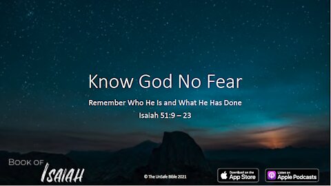 Isaiah 51:9 - 23 Know God No Fear