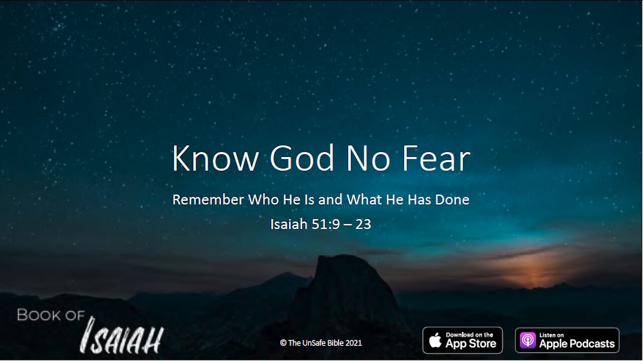 Isaiah 51:9 - 23 Know God No Fear